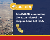 Join CALED in opposing the expansion of the Surplus Land Act (SLA)